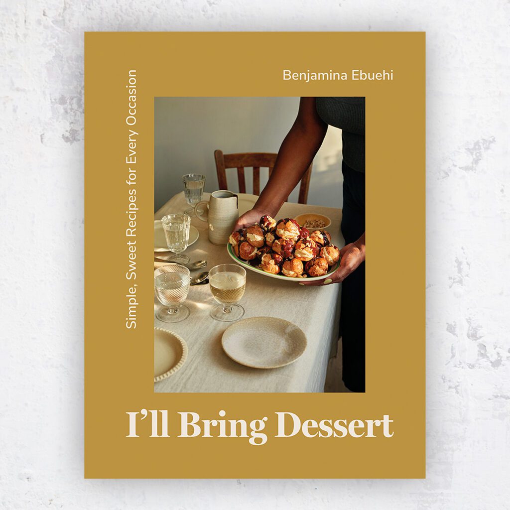 I'll Bring Dessert by Benjamina Ebuebi